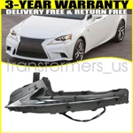 Left For Lexus IS200T/IS300/ 14-15 IS250 14-16 IS350 Daytime Running Lamp Drl. Fixed Price $76.89.