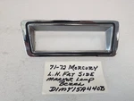 Nos Oem 1971 1972 Mercury Monterey Lh Side Marker Light Bezel D1MY-15A440-B. Fixed Price $25.00.