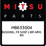 Mitsubishi Bushing, Fr Susp Lwr Arm, Rh MB633004, New Genuine Oem Part. Fixed Price $52.76.