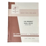 De Vry Institute Manual Low Frequency, Signal Circuits 9021A - 1968. Fixed Price $8.95.